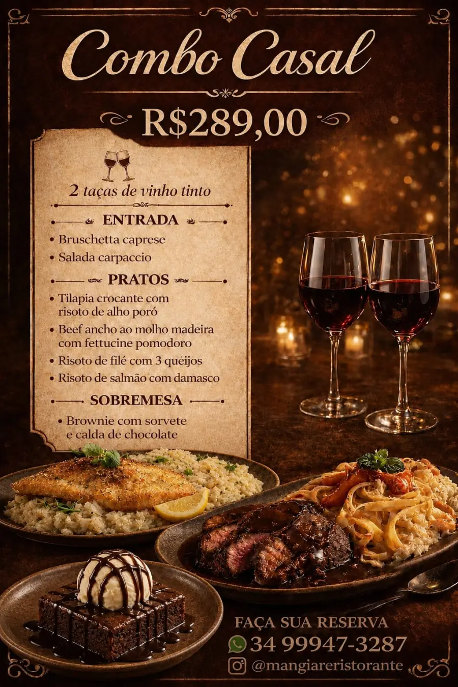 Cartaz do Combo Casal, toda quinta-feira por 289 reais: duas taças de vinho tinto, entrada, prato principal à escolha e brownie com sorvete e calda de chocolate de sobremesa