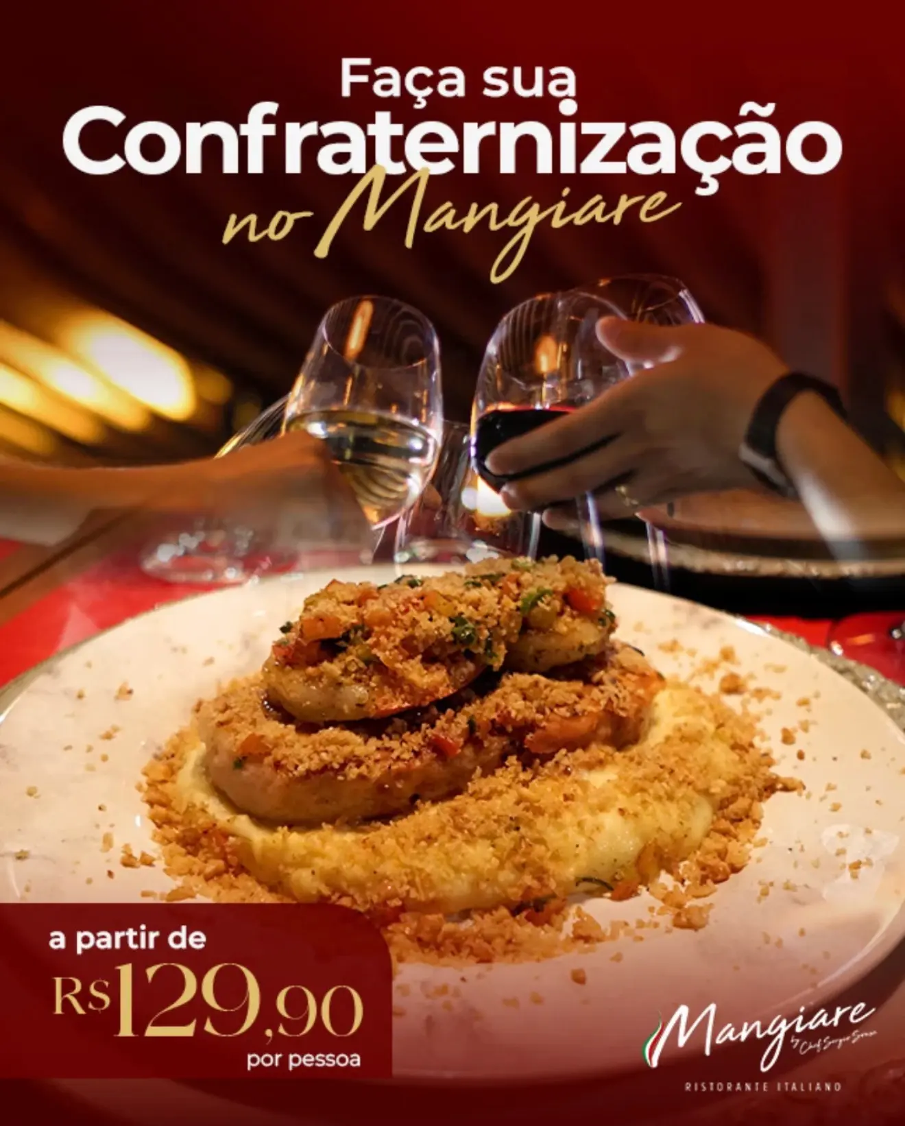Cartaz Faça sua confraternização no Mangiare, a partir de 129 reais e 90 centavos por pessoa