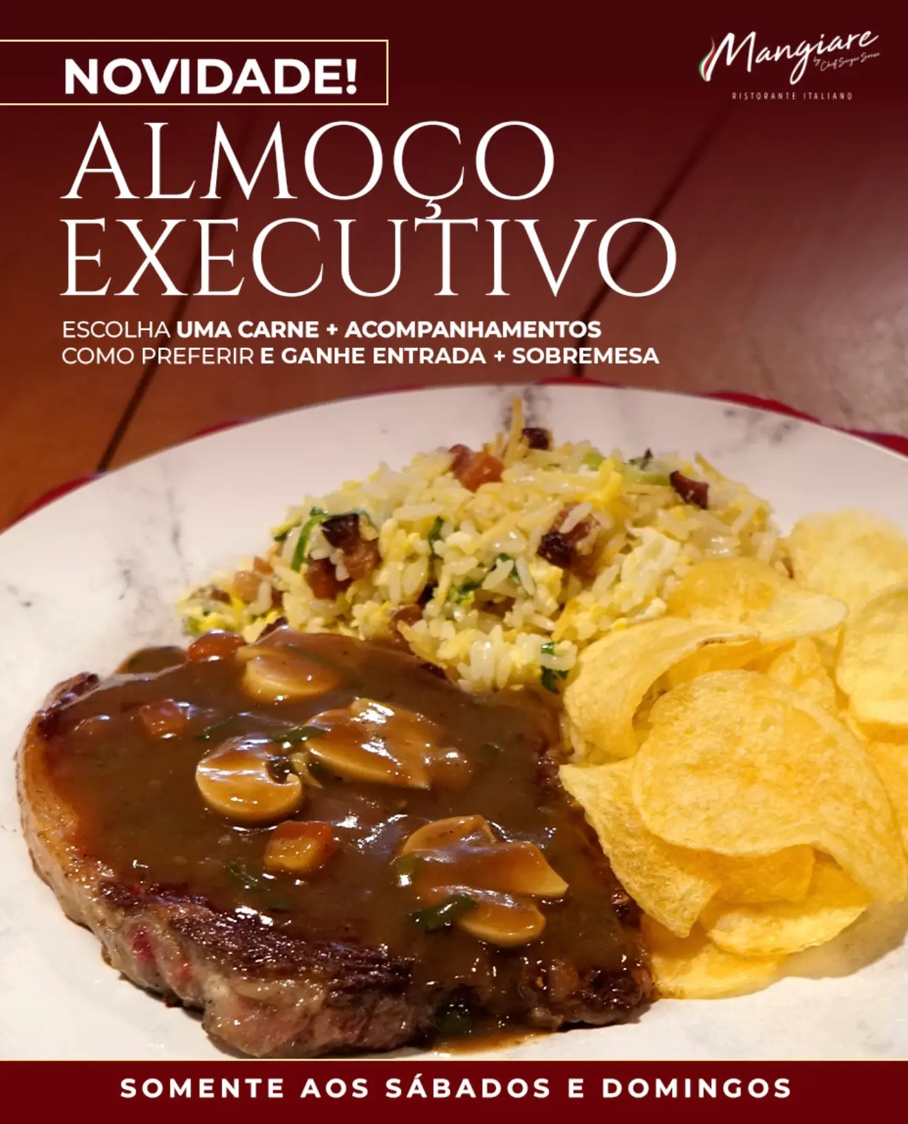 Cartaz do Almoço Executivo: escolha uma carne e os acompanhamentos e ganhe entrada e sobremesa, somente aos sábados e domingos